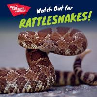 watch out for rattlesnakes