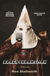 Black Klansman race hate and the undercover investigation of a lifetime