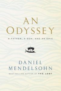 An Odyssey A Father, a Son, and an Epic by Daniel Mendelsohn