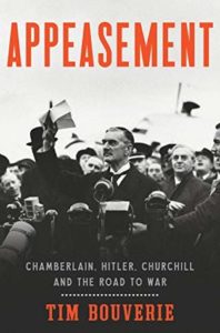 Appeasement: Chamberlain, Hitler, Churchill, and the Road to War by Tim Bouverie