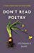 Don't Read Poetry A Book About How to Read Poems