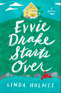 Evvie Drake Starts Over by Linda Holmes