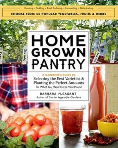 Homegrown Pantry A Gardeners Guide to Selecting the Best Varieties Planting the Perfect Amounts for What You Want to Eat Year-Round