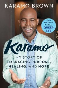 Karamo My Story of Embracing Purpose Healing and Hope by Karamo Brown