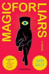 Magic for Liars by Sarah Gailey