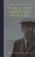 then come back lost poems Neruda poems