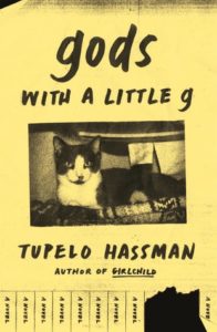 gods with a little g by Tupelo Hassman