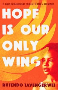 Hope Is Our Only Wing by Rutendo Tavengerwei
