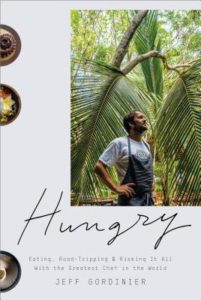 Hungry Eating Road-Tripping and Risking It All with the Greatest Chef in the World by Jeff Gordinier