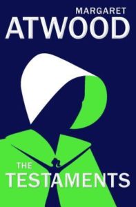 The Testaments The Sequel to The Handmaid's Tale by Margaret Atwood