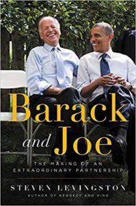 Barack and Joe The Making of an Extraordinary Partnership by Steven Levingston