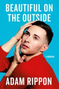 Beautiful on the Outside A Memoir by Adam Rippon