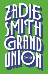 Grand Union Stories by Zadie Smith