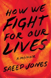 How We Fight for Our Lives by Saeed Jones