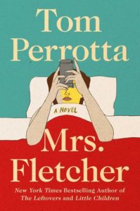 Mrs. Fletcher a novel by Tom Perrotta