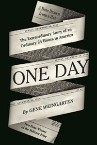 One Day The Extraordinary Story of an Ordinary 24 Hours in America by Gene Weingarten