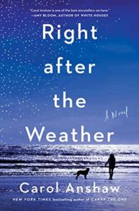 Right after the Weather by Carol Anshaw