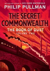 The Secret Commonwealth (Book of Dust, Volume 2) by Philip Pullman