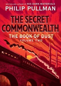 The Secret Commonwealth (Book of Dust, Volume 2) by Philip Pullman