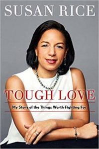 Tough Love My Story of the Things Worth Fighting For by Susan E. Rice