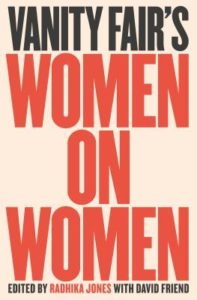 Vanity Fair’s Women on Women edited by Radhika Jones