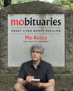 Mobituaries Great Lives Worth Reliving by Mo Rocca