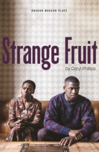 Strange Fruit by Caryl Phillip