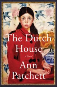 The Dutch House A Novel by Ann Patchett