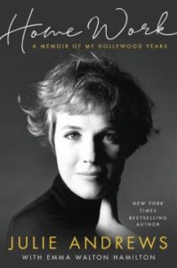  Home Work: A Memoir of My Hollywood Years by Julie Andrews