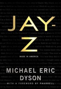 Jay-Z: Made in America by Michael Eric Dyson