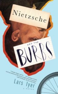 Nietzsche and the Burbs by Lars Iyer