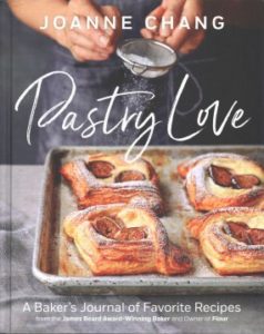 Pastry love a baker's journal of favorite recipes by Joanne Chang
