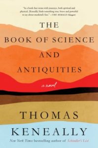 The Book of Science and Antiquities by Thomas Keneally