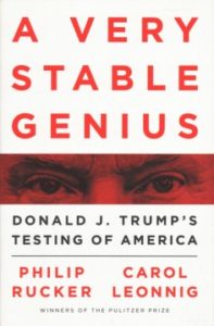 A Very Stable Genius: Donald J. Trump's Testing of America by Philip Rucker