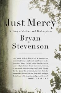Just Mercy A Story of Justice and Redemption by Byran Stevenson