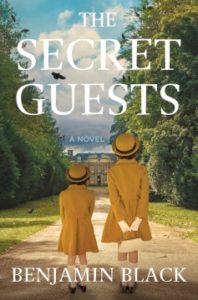 The Secret Guests by Benjamin Black