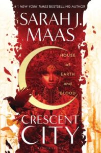 House of Earth and Blood by Sarah J MaaS