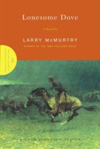 Lonesome Dove by Larry McMurtry