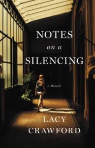 Notes on a Silencing: A Memoir by Lacy Crawford