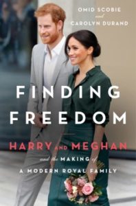 Finding Freedom: Harry and Meghan and the Making of a Modern Royal Family by Omid Scobie and Carolyn Durand