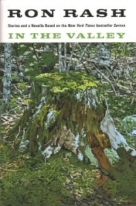 In the Valley: Stories and a Novella Based on Serena by Ron Rash