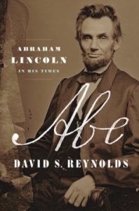Abe: Abraham Lincoln in His Times by David S Reynolds