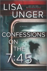 Confessions on the 7:45 by Lisa Unger