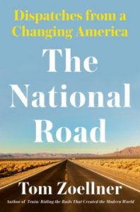 The National Road: Dispatches From a Changing America by Tom Zoellner