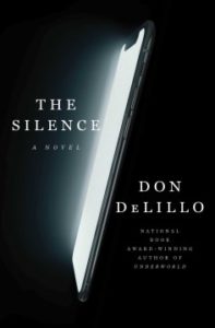 The Silence by Don DeLillo