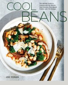 Cool Beans: The Ultimate Guide to Cooking With the World's Most Versatile Plant-Based Protein by Joe Yonan