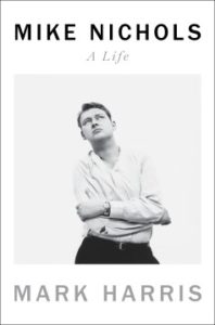 Mike Nichols: A Life by Mark Harris