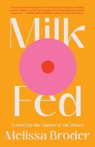 Milk Fed by Melissa Broder