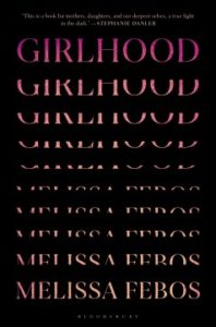 Girlhood by Melissa Febos