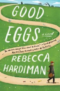 Good Eggs: A Novel by Rebecca Hardiman